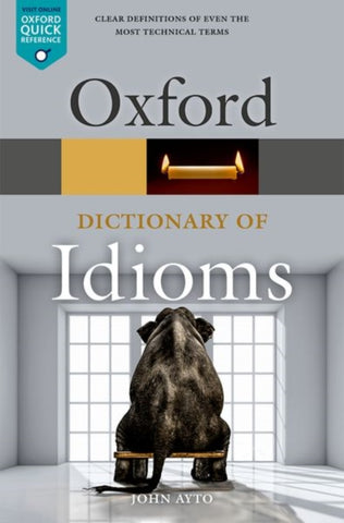 Oxford Dictionary of Idioms-9780198845621