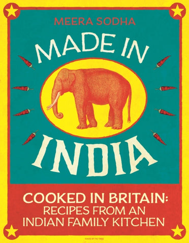 Made in India : 130 Simple, Fresh and Flavourful Recipes from One Indian Family-9780241146330