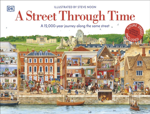 A Street Through Time : A 12,000 Year Journey Along the Same Street-9780241411544