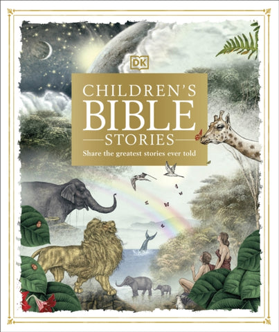 Children's Bible Stories : Share the greatest stories ever told-9780241471173