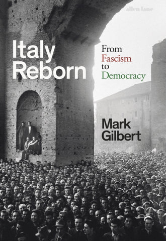 Italy Reborn : From Fascism to Democracy-9780241483602