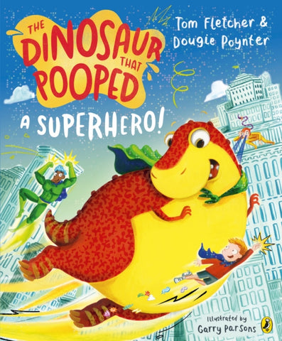 The Dinosaur that Pooped a Superhero-9780241531662