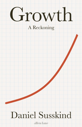 Growth : A Reckoning-9780241542309