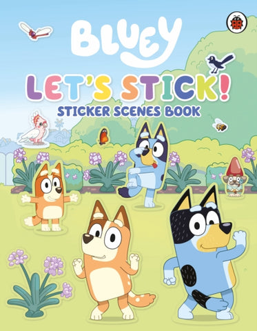 Bluey: Let's Stick! : Sticker Scenes Book-9780241551950