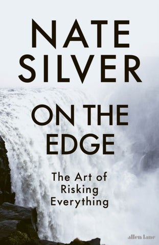 On the Edge : The Art of Risking Everything-9780241557037