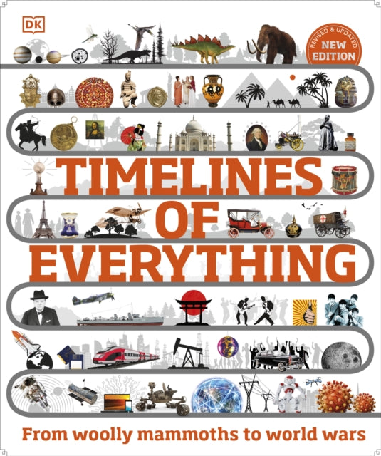 Timelines of Everything : From Woolly Mammoths to World Wars-9780241569962