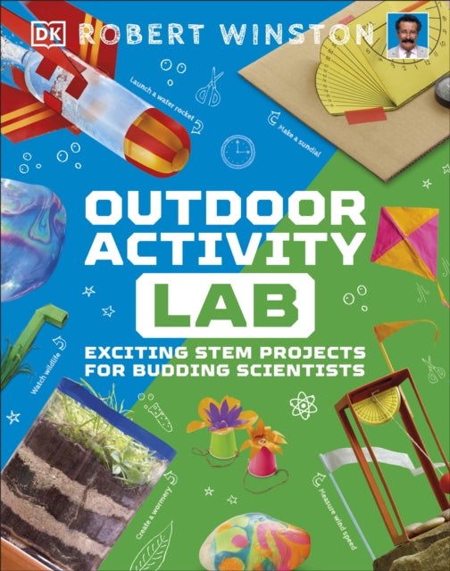 Outdoor Activity Lab : Exciting Stem Projects for Budding Scientists-9780241582732