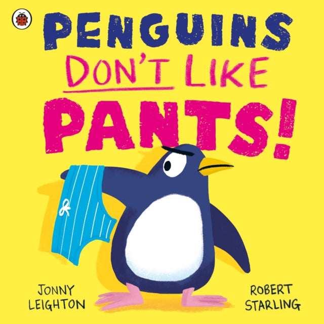 Penguins Don't Like Pants!-9780241612606