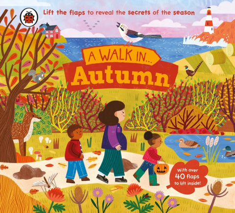 A Walk in Autumn : Lift the flaps to reveal the secrets of the season-9780241615478