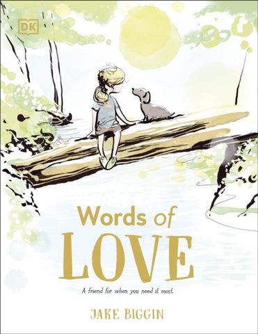 Words of Love : A Friend for Little Ones When They Need it the Most-9780241646991