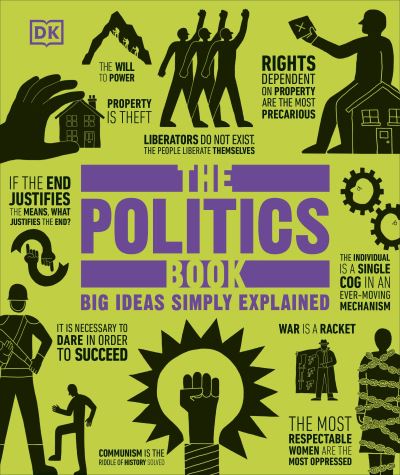 The Politics Book : Big Ideas Simply Explained-9780241656846