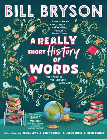 A Really Short History of Words : An illustrated edition of the bestselling book about the English language-9780241666173