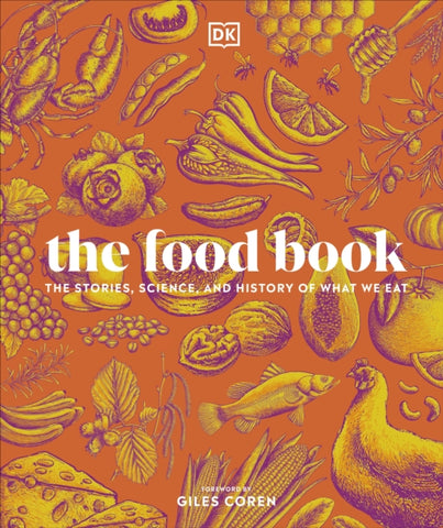 The Food Book : The Stories, Science, and History of What We Eat-9780241666630