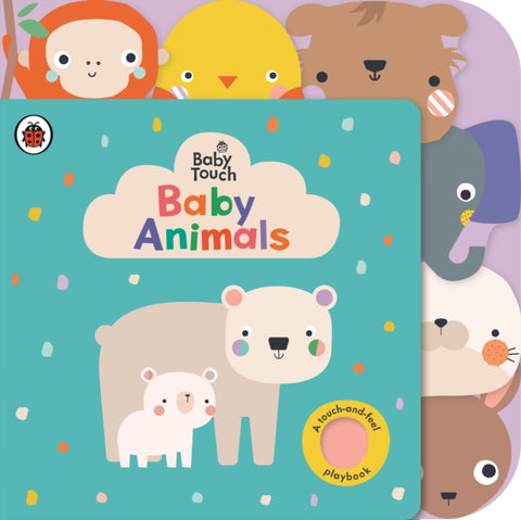 Baby Touch: Baby Animals : A touch-and-feel playbook-9780241669372