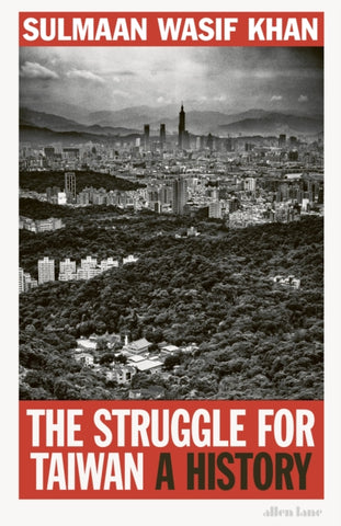 The Struggle for Taiwan : A History-9780241674857