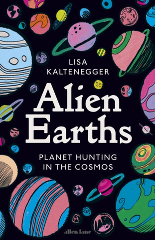 Alien Earths : Planet Hunting in the Cosmos-9780241680988