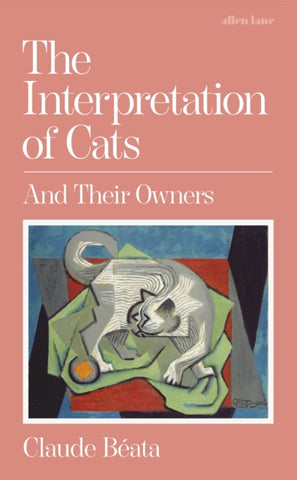 The Interpretation of Cats : And Their Owners-9780241681237