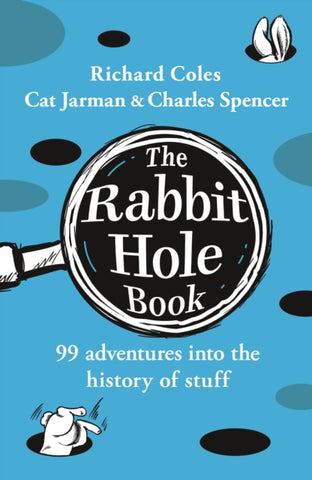 The Rabbit Hole Book : 99 adventures into the history of stuff-9780241684863