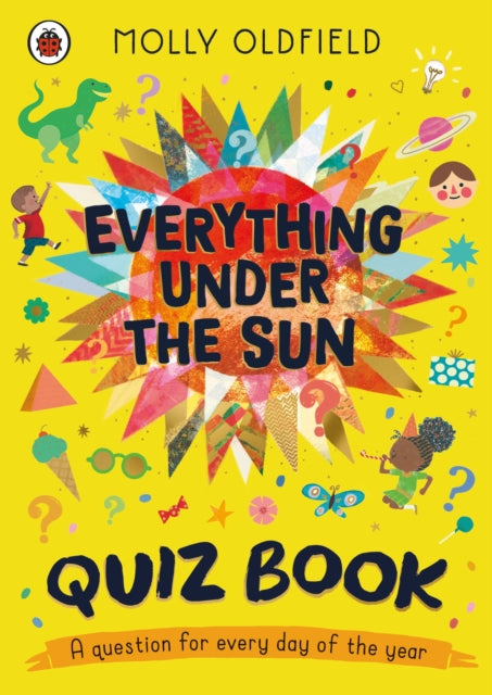 Everything Under the Sun: Quiz Book : A question for every day of the year-9780241703830