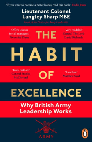 The Habit of Excellence : Why British Army Leadership Works-9780241992180