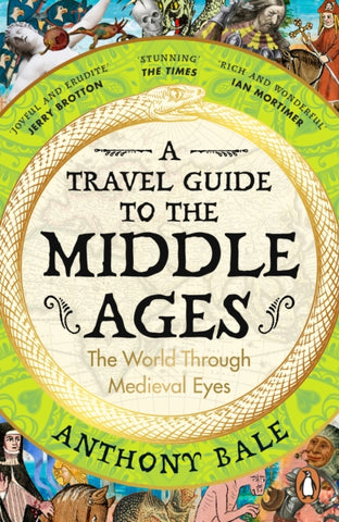 A Travel Guide to the Middle Ages : The World Through Medieval Eyes-9780241993408