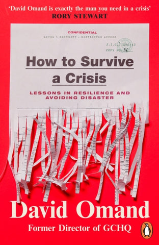 How to Survive a Crisis : Lessons in Resilience and Avoiding Disaster-9780241995402