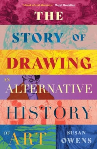 The Story of Drawing : An Alternative History of Art-9780300260472