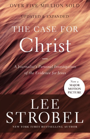 The Case for Christ : A Journalist's Personal Investigation of the Evidence for Jesus-9780310350033