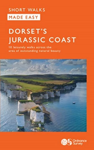 OS Short Walks Made Easy - Dorset's Jurassic Coast : 10 Leisurely Walks-9780319092644