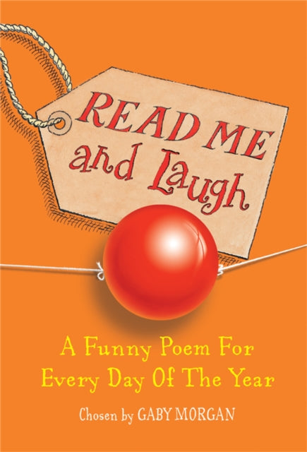 Read Me and Laugh : A funny poem for every day of the year chosen by-9780330435574