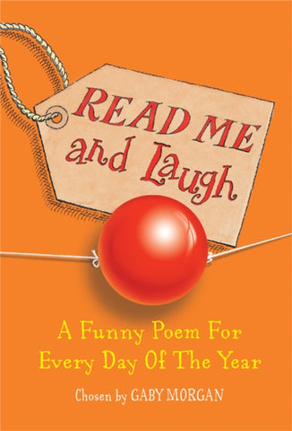 Read Me and Laugh : A funny poem for every day of the year chosen by-9780330435574