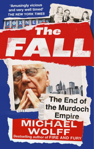 The Fall : The End of the Murdoch Empire-9780349128825