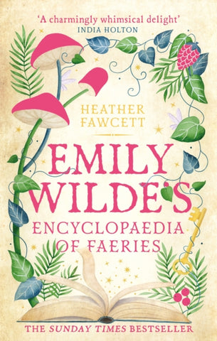 Emily Wilde's Encyclopaedia of Faeries : the cosy and heart-warming Sunday Times Bestseller-9780356519142