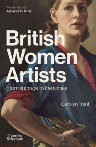 British Women Artists : From Suffrage to the Sixties-9780500297827