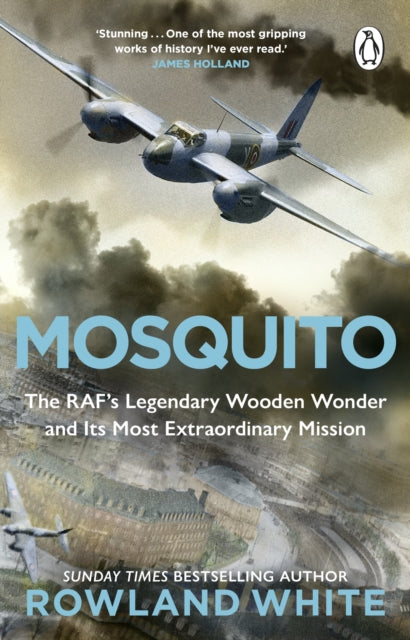 Mosquito : The RAF's Legendary Wooden Wonder and its Most Extraordinary Mission-9780552178006