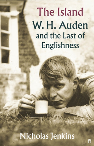 The Island : W. H. Auden and the Last of Englishness-9780571239016