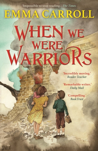 When we were Warriors : 'The Queen of Historical Fiction at her finest.' Guardian-9780571350407