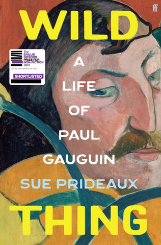 Wild Thing : A Life of Paul Gauguin-9780571365937