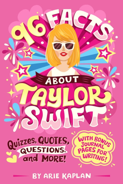 96 Facts About Taylor Swift : Quizzes, Quotes, Questions, and More! With Bonus Journal Pages for Writing!-9780593750933