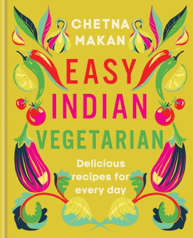 Easy Indian Vegetarian : Delicious recipes for every day-9780600637752