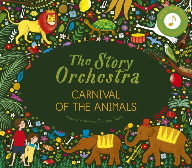 The Story Orchestra: Carnival of the Animals : Press the note to hear Saint-Saens' music Volume 5-9780711249523