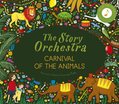 The Story Orchestra: Carnival of the Animals : Press the note to hear Saint-Saens' music Volume 5-9780711249523