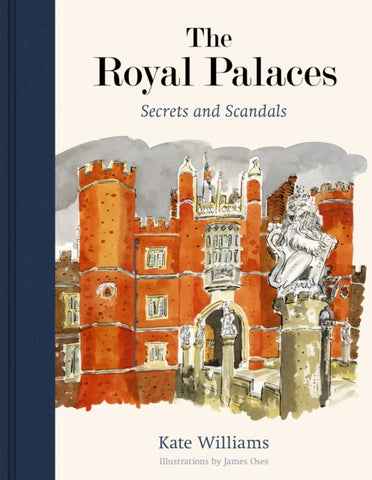 The Royal Palaces : Secrets and Scandals-9780711269392