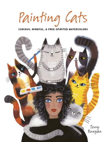 Painting Cats : Curious, mindful & free-spirited watercolors-9780711285347