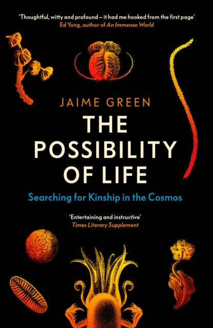 The Possibility of Life : Searching for Kinship in the Cosmos-9780715655191