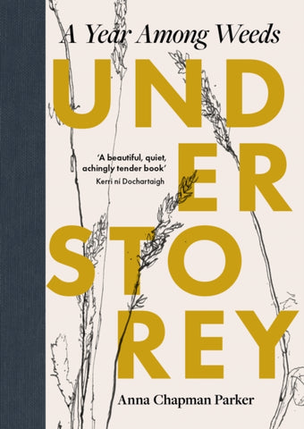 Understorey : A Year Among Weeds-9780715655207