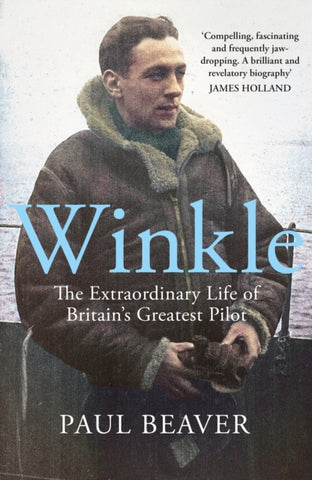 Winkle : The Extraordinary Life of Britain’s Greatest Pilot-9780718186708