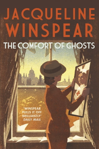 The Comfort of Ghosts : Maisie Dobbs returns for a final time in the bestselling mystery series-9780749031077