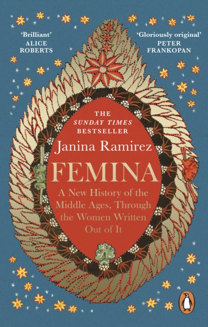 Femina : A New History of the Middle Ages, Through the Women Written Out of It-9780753558263