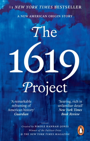 The 1619 Project : A New American Origin Story-9780753559550